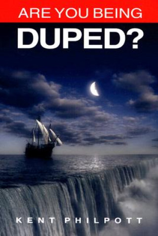 Book Are You Being Duped? Kent Philpott