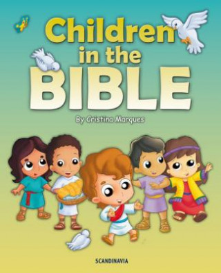 Carte CHILDREN IN THE BIBLE CHRISTINA MARQUES