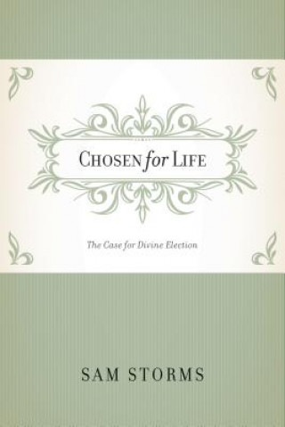 Livre Chosen for Life Sam Storms