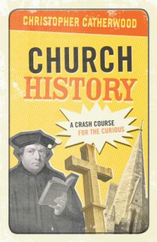 Книга Church History Christopher Catherwood