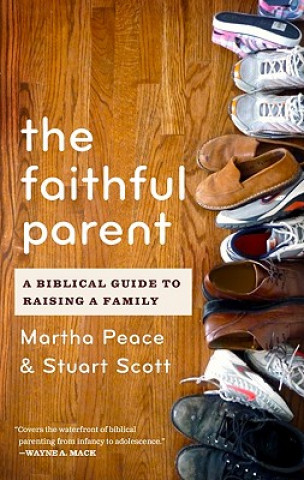 Könyv Faithful Parent Stuart W Scott