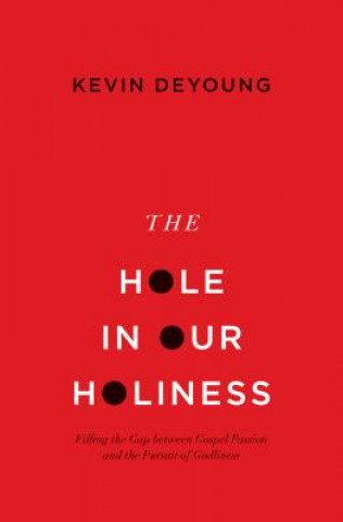 Carte Hole in Our Holiness Kevin DeYoung