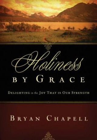 Könyv Holiness by Grace Bryan Chapell