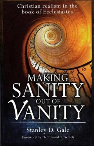 Carte Making Sanity Out of Vanity Stanley D. Gale