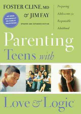 Книга Parenting Teens with Love and Logic Jim Fay