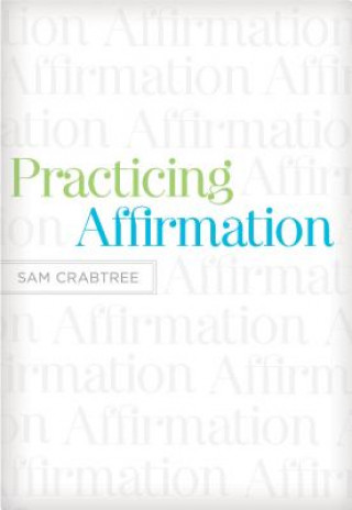Kniha Practicing Affirmation Sam Crabtree