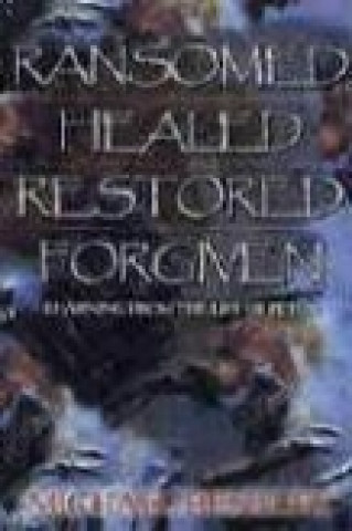 Könyv Ransomed Healed Restored Forgiven M. Bentley