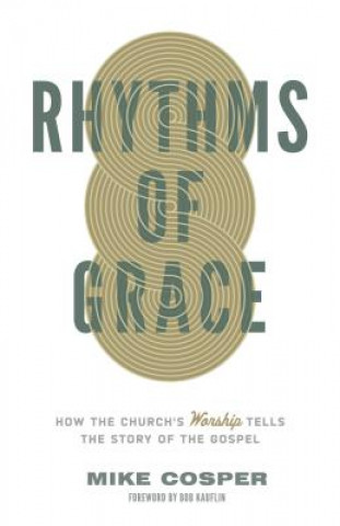 Könyv Rhythms of Grace Mike Cosper
