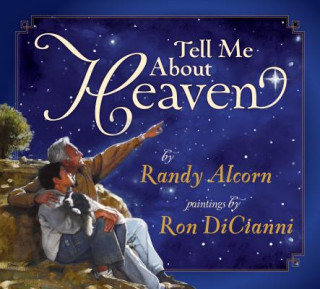 Könyv Tell Me About Heaven Randy Alcorn