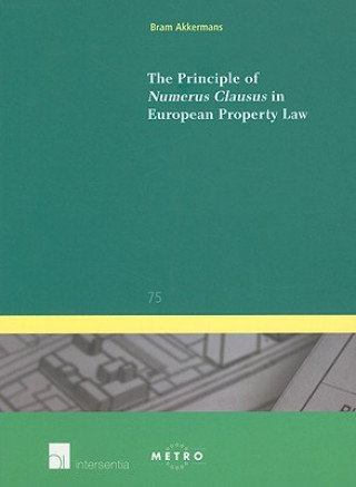 Könyv Principle of Numerus Clausus in European Property Law Bram Akkermans