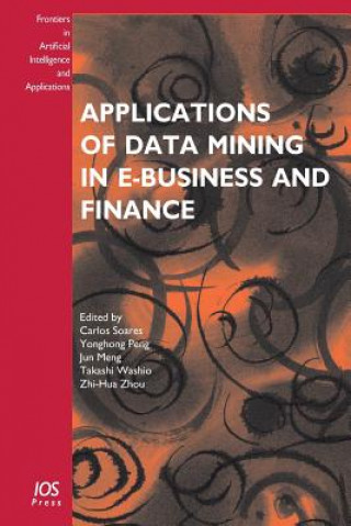 Kniha Applications of Data Mining in E-business and Finance Jun Meng