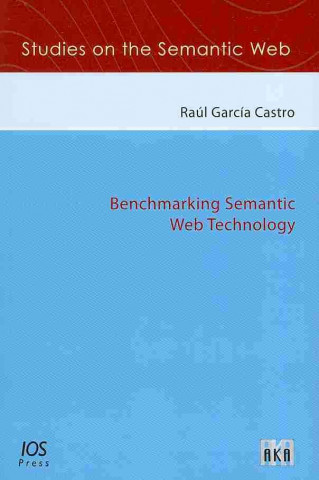 Kniha BENCHMARKING SEMANTIC WEB TECHNOLOGY R. GARCIA CASTRO