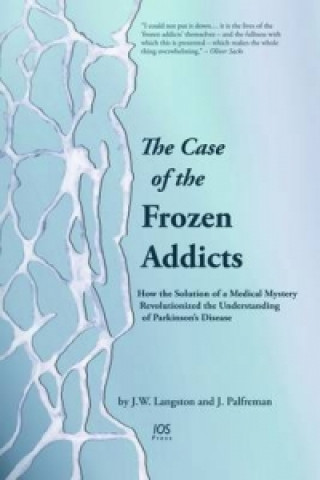 Kniha Case of the Frozen Addicts J. Palfreman