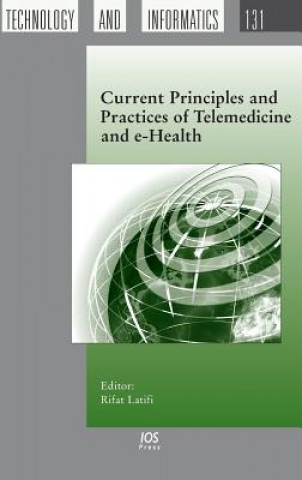 Kniha Current Principles and Practices of Telemedicine and e-Health Rifat Latifi