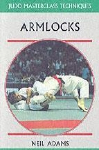 Könyv Armlocks Neil Adams