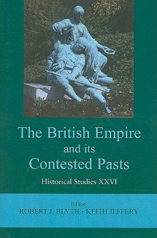 Βιβλίο British Empire and Its Contested Pasts Robert Blyth