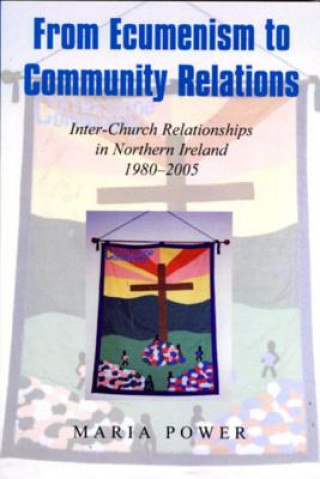 Книга From Ecumenism to Community Relations Maria Power