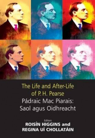 Carte Life and After-life of P.H. Pearse Roisin Higgins