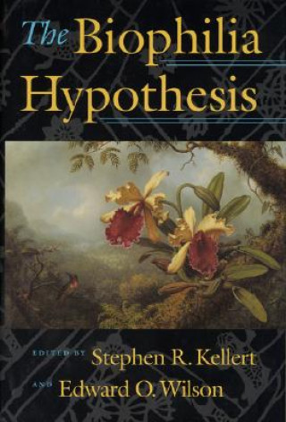 Kniha Biophilia Hypothesis Stephen R. Kellert