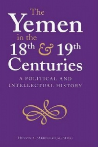 Книга Yemen in the 18th and 19th Centuries Husayn B.Abdullah Al-Amri