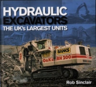Könyv Hydraulic Excavators Rob Sinclair