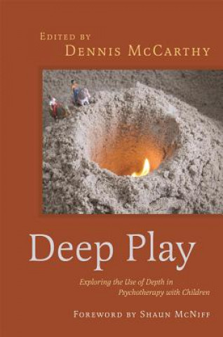 Libro Deep Play - Exploring the Use of Depth in Psychotherapy with Children EDITED BY MCCARTHY D