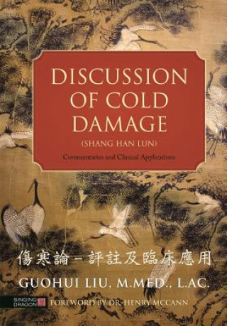 Könyv Discussion of Cold Damage (Shang Han Lun) LIU GUOHUI