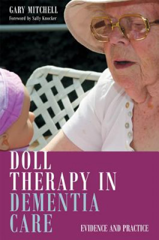 Kniha Doll Therapy in Dementia Care MITCHELL GARY