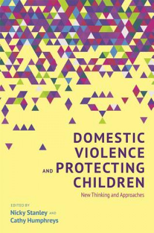 Livre Domestic Violence and Protecting Children STANLEY NICKY AND HU