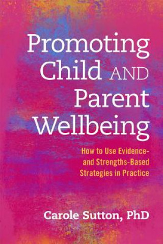 Carte Promoting Child and Parent Wellbeing Carole Suton