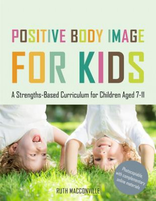 Carte Positive Body Image for Kids MACCONVILLE RUTH
