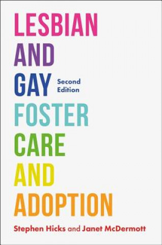 Carte Lesbian and Gay Foster Care and Adoption, Second Edition HICKS STEPHEN AND MC