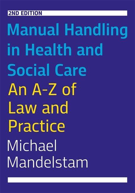 Carte Manual Handling in Health and Social Care, Second Edition MANDELSTAM MICHAEL
