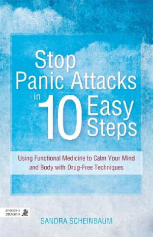 Kniha Stop Panic Attacks in 10 Easy Steps SCHEINBAUM SANDRA