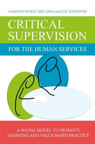 Carte Critical Supervision for the Human Services NOBLE CAROLYN GRAY M