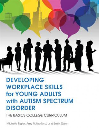 Book Developing Workplace Skills for Young Adults with Autism Spectrum Disorder RIGLER MICHELLE RUTH