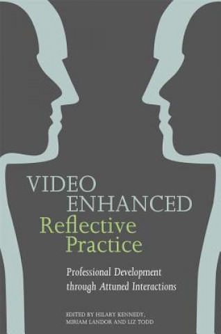 Книга Video Enhanced Reflective Practice EDITED BY KENNEDY HI