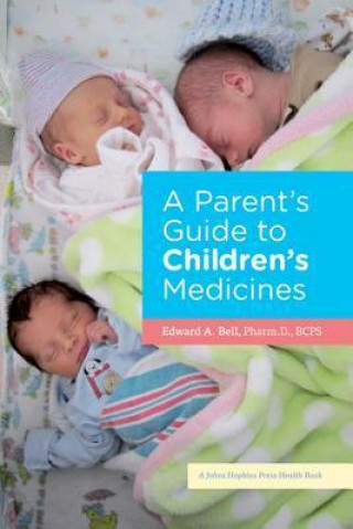 Książka Parent's Guide to Children's Medicines Edward A. Bell