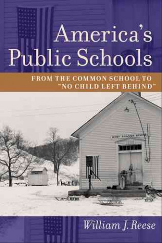 Knjiga America's Public Schools William J. Reese