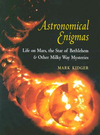 Kniha Astronomical Enigmas Mark Kidger