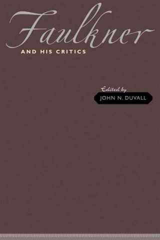 Kniha Faulkner and His Critics 