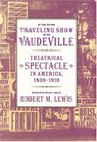 Kniha From Traveling Show to Vaudeville Robert M. Lewis