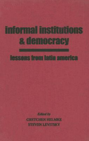 Könyv Informal Institutions and Democracy 