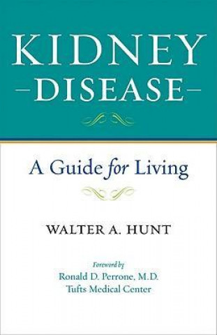 Knjiga Kidney Disease Walter A. Hunt