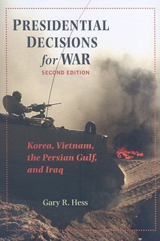 Книга Presidential Decisions for War Gary R. Hess