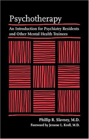Könyv Psychotherapy Phillip R. Slavney