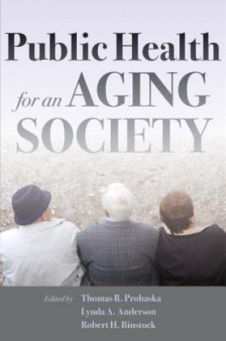 Kniha Public Health for an Aging Society Robert H. Binstock