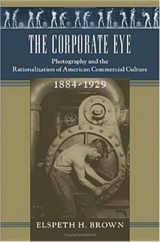 Carte Corporate Eye Elspeth H. Brown