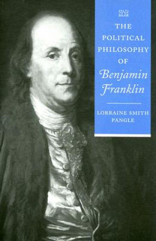 Libro Political Philosophy of Benjamin Franklin Lorraine Smith Pangle