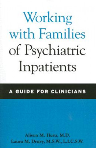 Kniha Working with Families of Psychiatric Inpatients Laura M. Drury